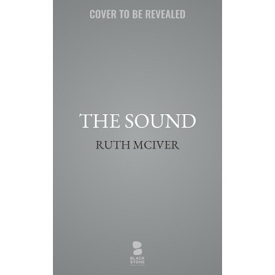 The Sound - (Southport Chronicles) by  Ruth McIver (Hardcover)
