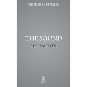 The Sound - (Southport Chronicles) by  Ruth McIver (Hardcover) - 1 of 1