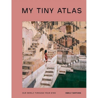 My Tiny Atlas - by  Emily Nathan (Paperback)