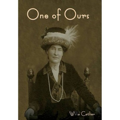 One of Ours - by  Willa Cather (Hardcover)