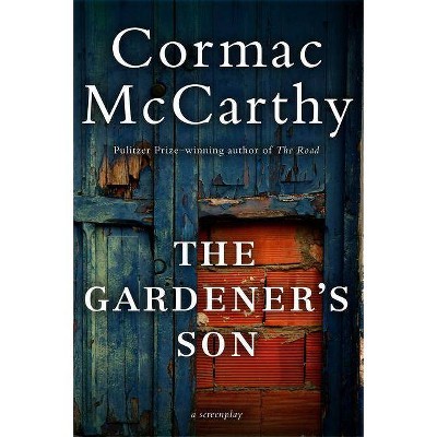 Gardener's Son - by  Cormac McCarthy (Paperback)