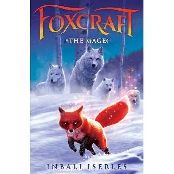 The Mage (Foxcraft, Book 3) - by  Inbali Iserles (Hardcover)