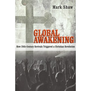 Global Awakening - by  Mark R Shaw (Paperback) - 1 of 1