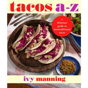 Tacos A to Z - by  Ivy Manning (Hardcover) - 1 of 1