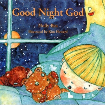 Good Night God - by  Holly Bea (Hardcover)