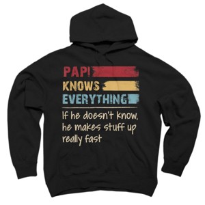 Adult Design By Humans Papi Knows Everything, If not Makes Stuff Up By HoangCathrine Pullover Hoodie - 1 of 2