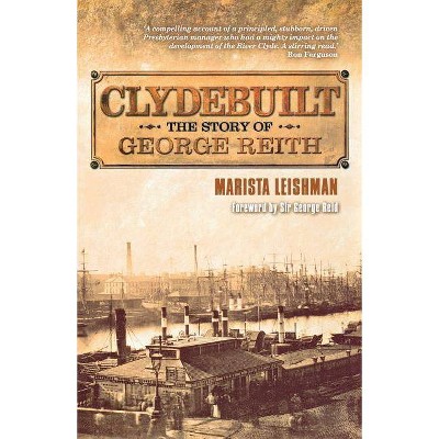 Clydebuilt - by  Marista Leishman (Paperback)