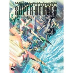 Absolute Justice League: The World's Greatest Super-Heroes by Alex Ross & Paul Dini (New Edition) - (Hardcover) - 1 of 1