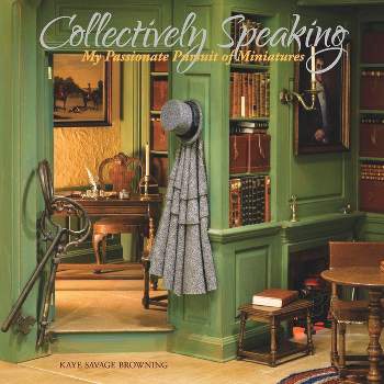 Collectively Speaking - by  Kaye Savage Browning (Paperback)