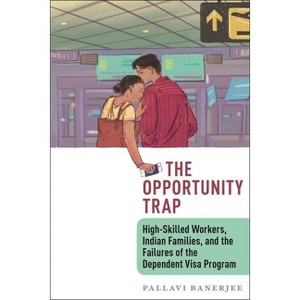 The Opportunity Trap - by  Pallavi Banerjee (Paperback) - 1 of 1