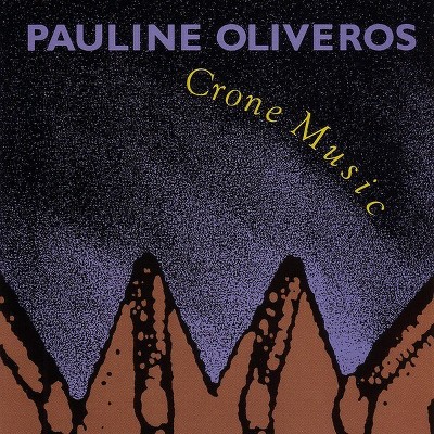 Pauline Oliveros - Crone Music (CD)