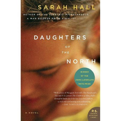 Daughters of the North - (P.S.) by  Sarah Hall (Paperback)