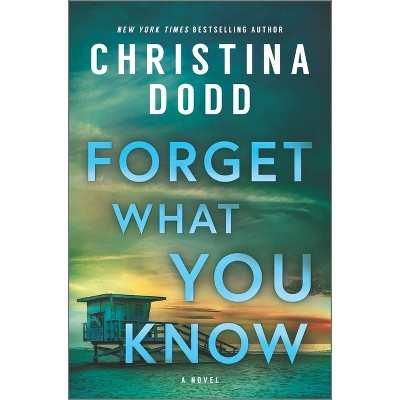 Forget What You Know - by Christina Dodd