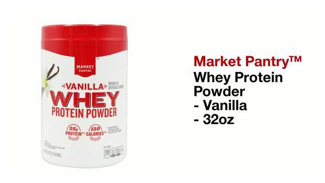 Whey Protein Powder - Vanilla - 32oz - Market Pantry&#8482;, 2 of 6, play video