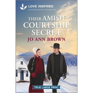Their Amish Courtship Secret - (Amish of Lost River) Large Print by  Jo Ann Brown (Paperback) - 1 of 1