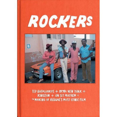 Rockers - by  Ted Bafaloukos (Hardcover)