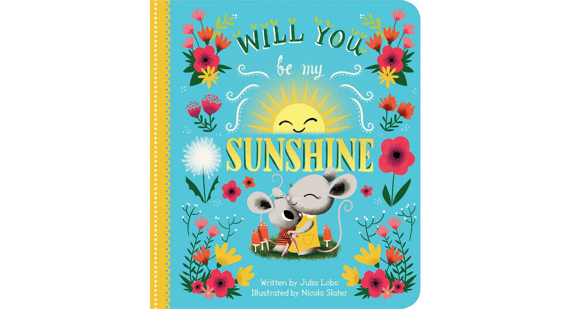 Will You Be My Sunshine - by Julia Lobo (Board Book)