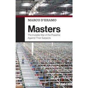 Masters - by  Marco D'Eramo (Paperback) - 1 of 1