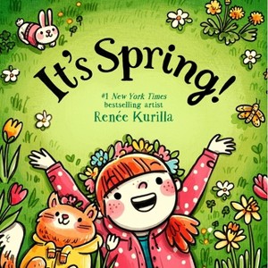 It's Spring! - (Celebrate the Seasons) by  Renée Kurilla (Hardcover) - 1 of 1