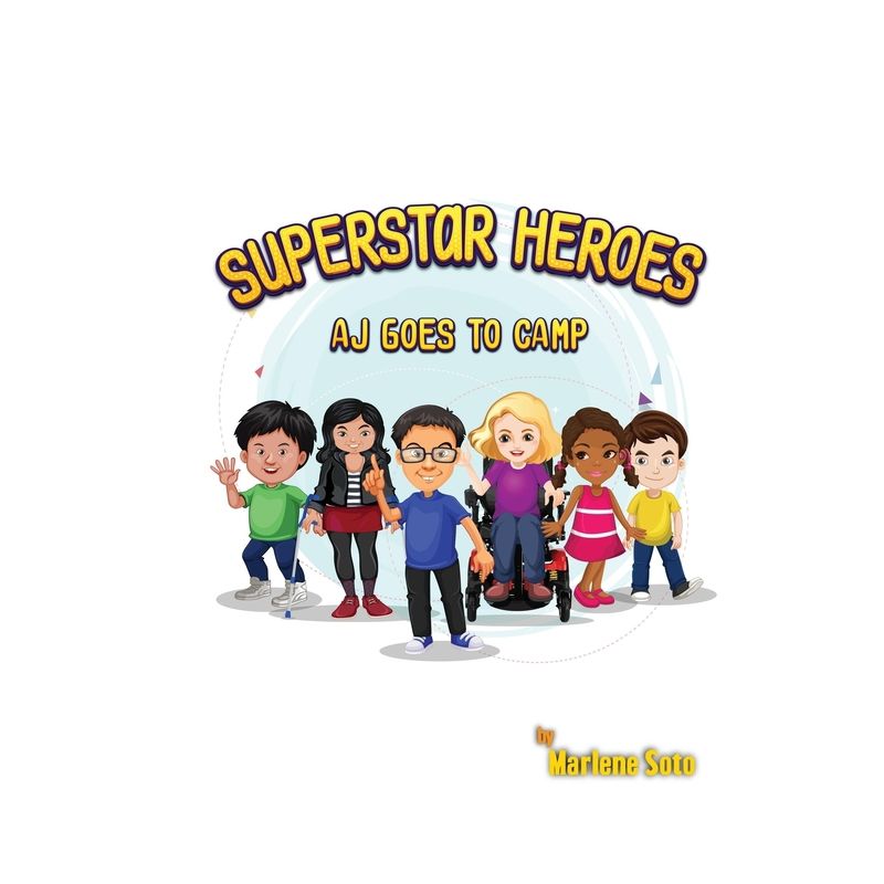 Superstar Heroes, Aj goes to Camp - by  Marlene Soto (Paperback), 1 of 2