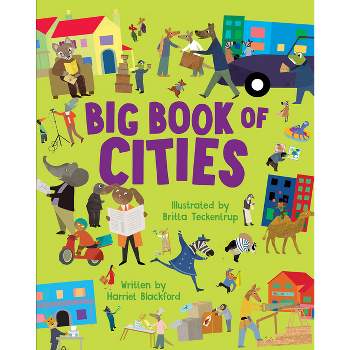 Big Book of Cities - (Little Explorers Big Facts Books) by  Harriet Blackford (Hardcover)