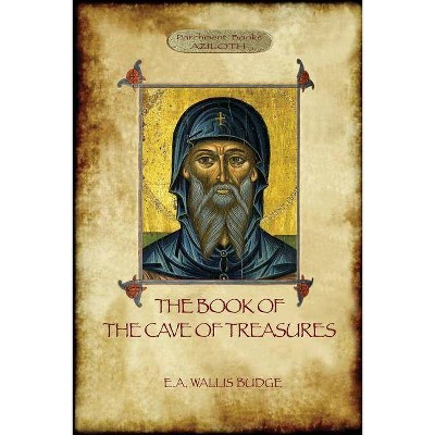 The Book of the Cave of Treasures - Annotated (Paperback)