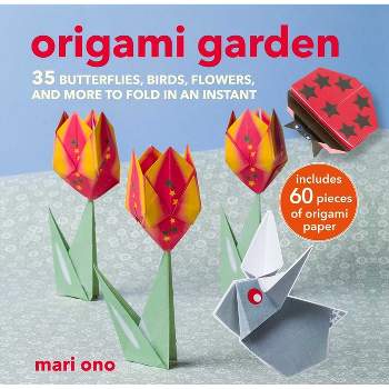 Origami Garden - by  Mari Ono (Paperback)