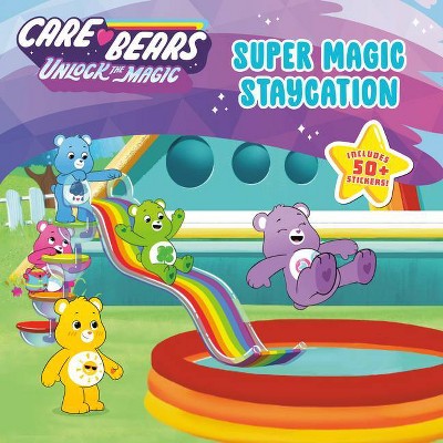 Super Magic Staycation - (Care Bears: Unlock the Magic) by  Alexandra West (Paperback)