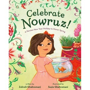 Celebrate Nowruz! - by  Zohreh Ghahremani (Hardcover) - 1 of 1
