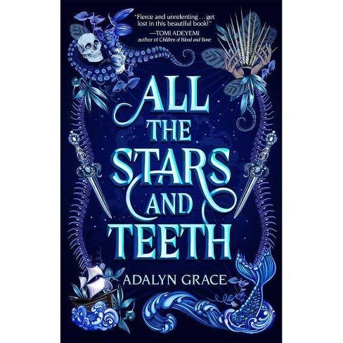 All the Stars and Teeth - (All the Stars and Teeth Duology) by Adalyn Grace - image 1 of 1