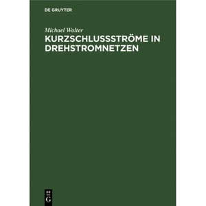 Kurzschlußströme in Drehstromnetzen - 3rd Edition by  Michael Walter (Hardcover) - 1 of 1