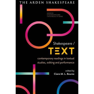 Shakespeare / Text - (Arden Shakespeare Intersections) Annotated (Hardcover)