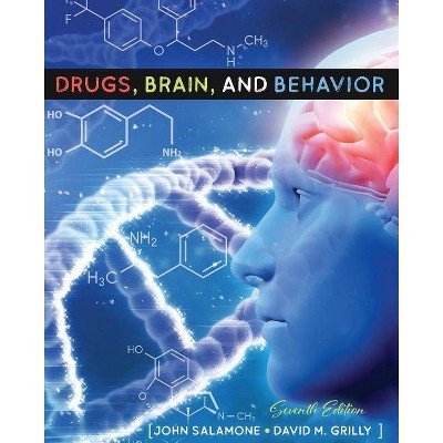 Drugs, Brain, and Behavior - 7th Edition by  John D Salamone (Paperback)