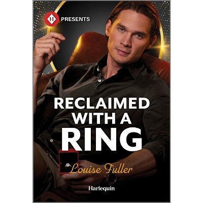 Reclaimed with a Ring - (The Diamond Club) by  Louise Fuller (Paperback)
