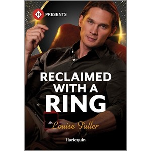 Reclaimed with a Ring - (The Diamond Club) by  Louise Fuller (Paperback) - 1 of 1