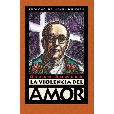 La Violencia del Amor - by  Oscar Romero (Paperback)