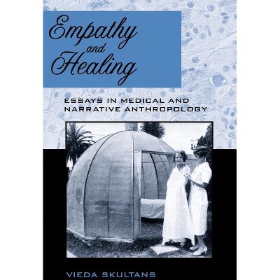 Empathy and Healing - by  Vieda Skultans (Paperback)