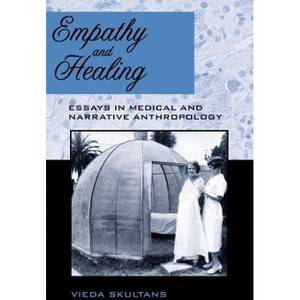 Empathy and Healing - by  Vieda Skultans (Paperback) - 1 of 1