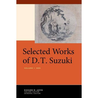 Selected Works of D.T. Suzuki, Volume I - by  Daisetsu Teitaro Suzuki (Hardcover)