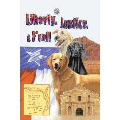 Liberty, Justice & F'Rall - by  Marjorie Kutchinski (Paperback)