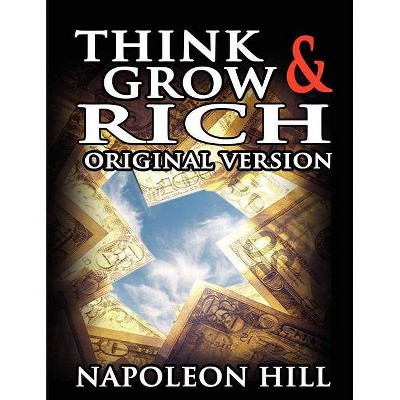 Think and Grow Rich - by  Napoleon Hill (Paperback)