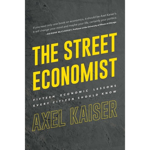 Street Economist - by  Axel Kaiser (Paperback) - image 1 of 1