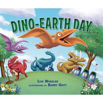 Dino-Earth Day - (Dino-Holidays) by  Lisa Wheeler (Hardcover)