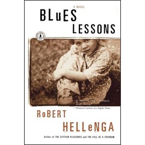 Blues Lessons - by  Robert Hellenga (Paperback) - 1 of 1