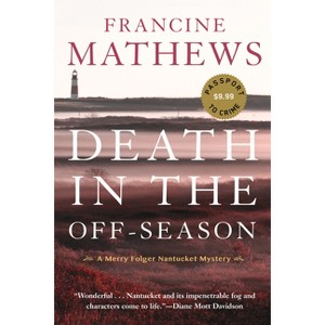 Death in the Off-Season - (Merry Folger Nantucket Mystery) by  Francine Mathews (Paperback) - 1 of 1