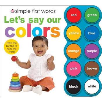 Let's Say Our Colors - (Simple First Words) by  Roger Priddy (Mixed Media Product)