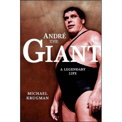 Andre the Giant - (Wwe) by  Michael Krugman (Paperback)