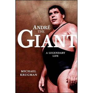 Andre the Giant - (Wwe) by  Michael Krugman (Paperback) - 1 of 1