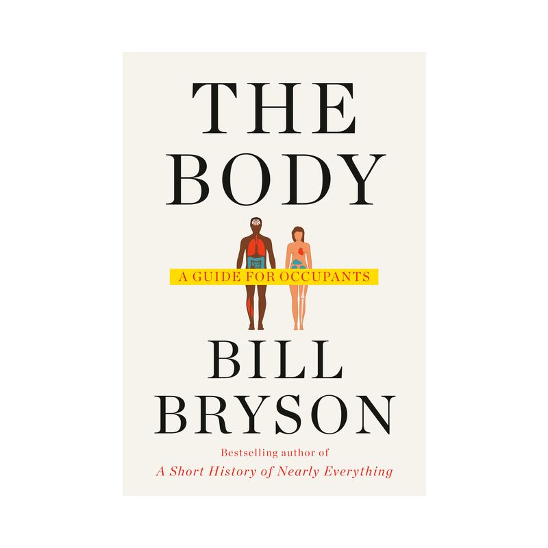 The Body - by Bill Bryson, 1 of 2