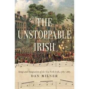 The Unstoppable Irish - by Dan Milner - 1 of 1